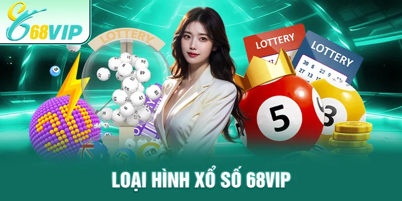 Loại hình xổ số 68VIP