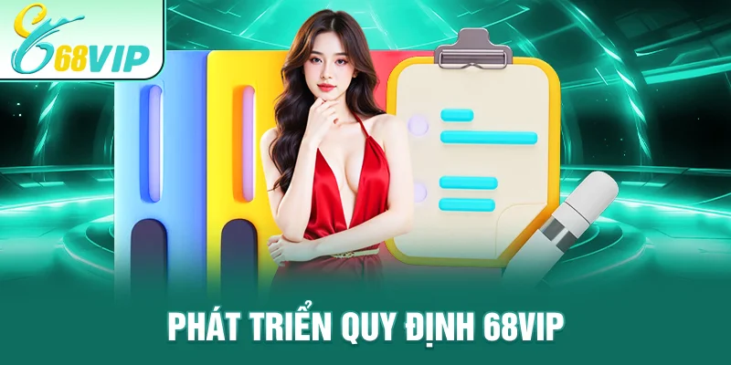 Phát triển quy định 68VIP