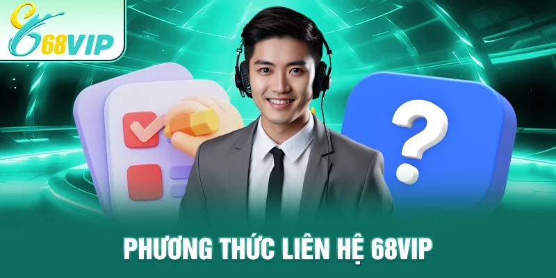 Phương thức liên hệ 68VIP
